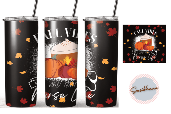 Fall Vibes and That Nurse Life Tumbler